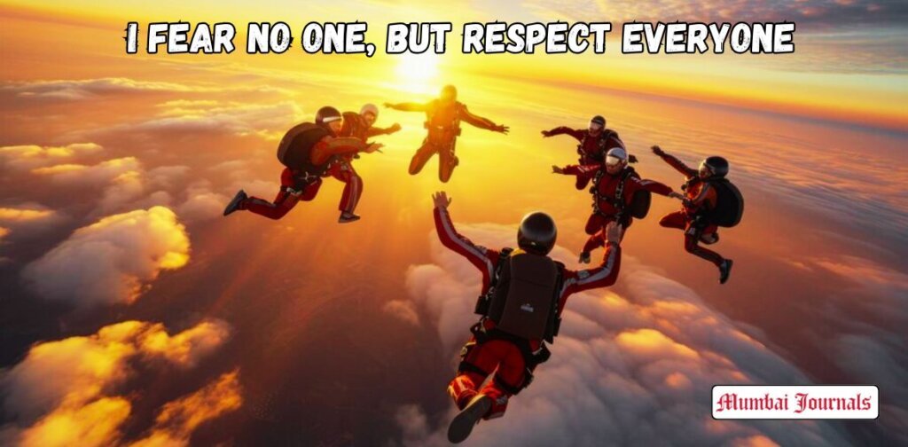 I fear no one but respect everyone. - tymoff